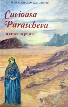 CUVIOASA PARASCHEVA, O CRUCE IN PUSTIE
